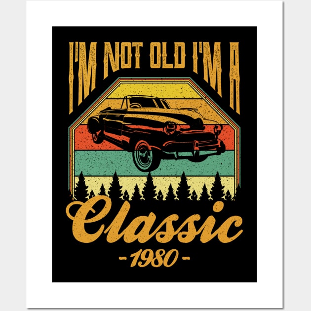 Im not old Im a Classic 1980 Wall Art by aneisha